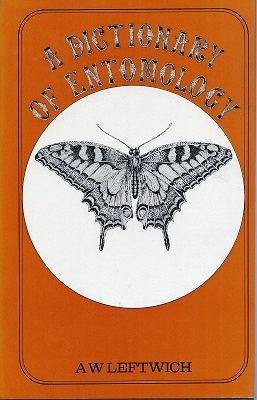 A Dictionary of Entomology (Alan Titchmarsh's copy]