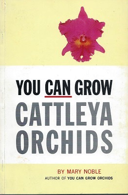 You Can Grow Cattleya Orchids