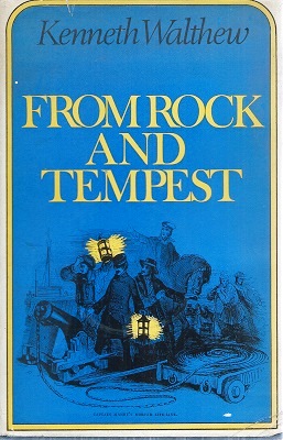 From Rock and Tempest - the life of Captain George William Manby