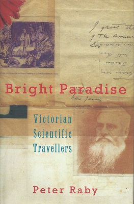 Bright Paradise - Victorian Scientific Travellers