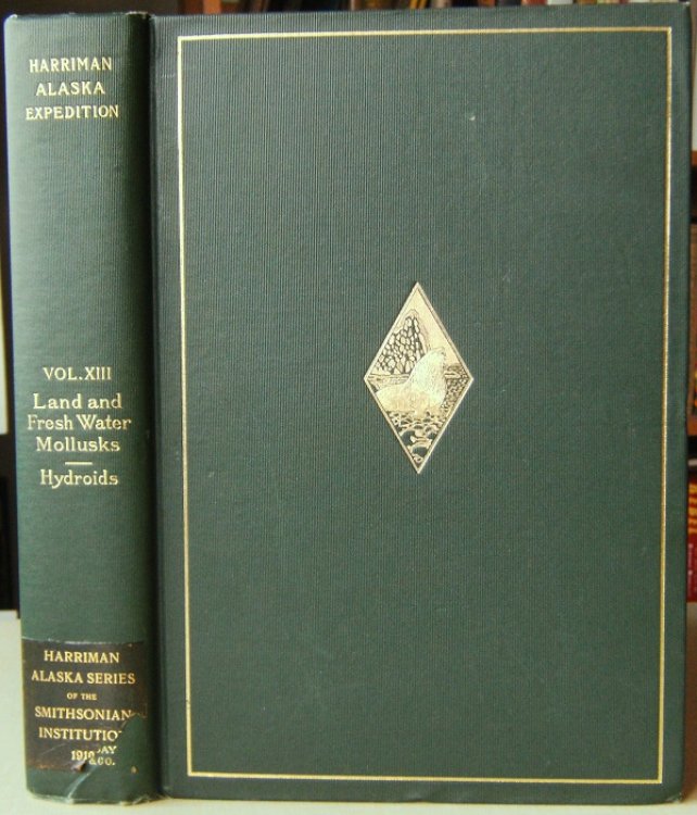 Land and Fresh Water Mollusks; Hydroids (Harriman Alaska Series Volume XIII)
