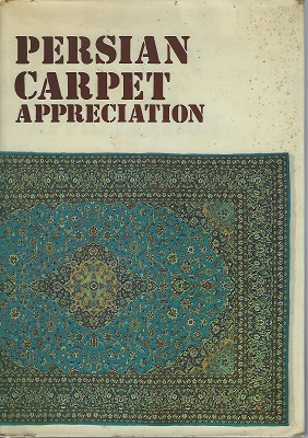 Persian Carpet Appreciation, Volume 1