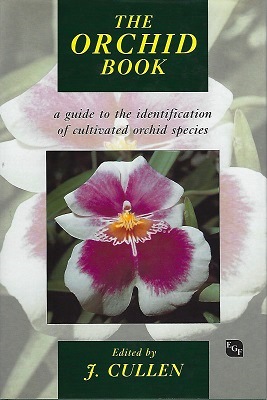 The Orchid Book - a guide to the identification of cultivated orchid species (Jim Comber's copy]