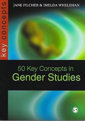 50 Key Concepts in Gender Studies