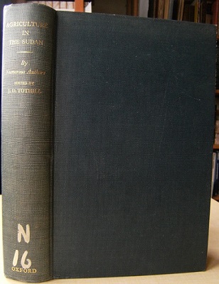 Agriculture in the Sudan; being a handbook of agriculture as practised in the Anglo-Egyptian Sudan