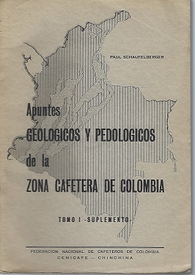 Apuntes Geologicos y Pedologicos de la Zona Cafetera de Colombia. Tomo Primero Supplemento - Genetica y clasificacion de los suelos tropicales
