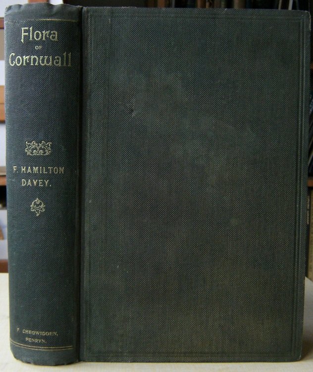 Flora of Cornwall, being an account of the flowering plants and ferns found in the County of Cornwall, including the Scilly Isles