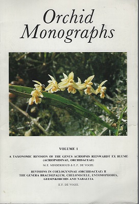 Revisions in Coelogyninae II - the genera Bracisepalum, Chelonistele, Entomopho-bia, Geesinkorchis and Nabaluia. A Taxonomic Revision of the Genus Acriopsis. (Orchid Monographs Volume 1)