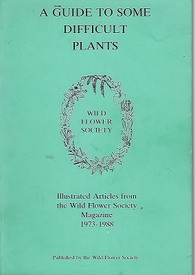A Guide to Some Difficult Plants - illustrated articles from the Magazine, 1973-1988