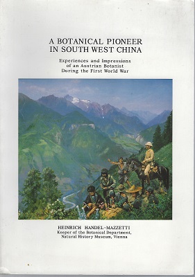 A Botanical Pioneer in South West China - experiences and impressions of an Austrian botanist during the First World War