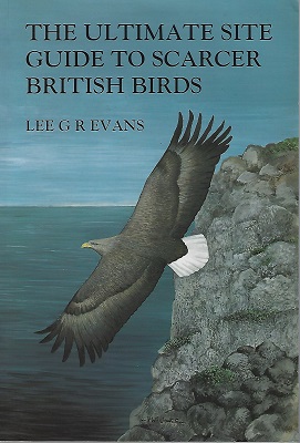 The Ultimate Site Guide to Scarcer British Birds (Richard Fitter's copy)