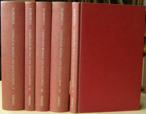 Adrian Hardy Haworth - Complete Works on Succulent Plants.