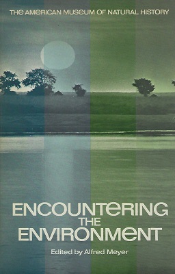 Encountering the Environment - articles from The American Museum of Natural History [Richard Fitter's copy]