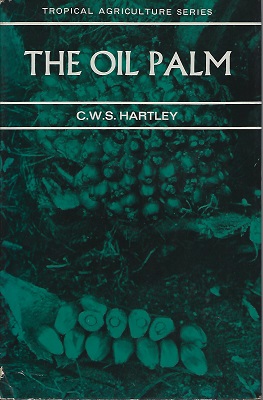 The Oil Palm (Elaeis guineensis) [Tropical Agriculture series]