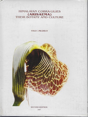 Himalayan Cobra-Lilies (Arisaema) : Their Botany and Culture