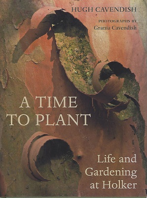 A Time to Plant - Life and Gardening at Holker (with letter from author)