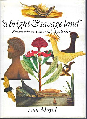 A Bright and Savage Land: Scientists in Colonial Australia