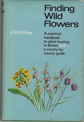 Finding Wild Flowers. Oleg Polunin's copy. [A practical handbook to plant-hunting in Britain, and a county by county guide.]
