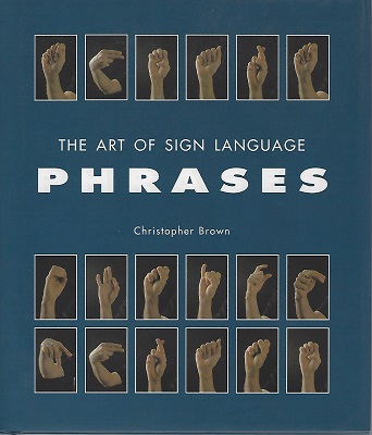 The Art of Sign Language : Phrases