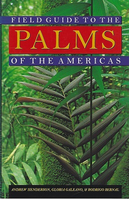 Field Guide to the Palms of the Americas