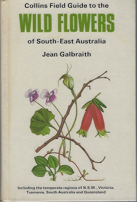 Collins Field Guide to the Wild Flowers of South-East Australia