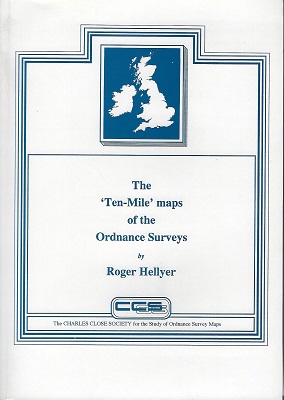 The 'Ten Mile' Maps of the Ordnance Surveys