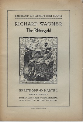 The Rhinegold. Das Rheingold. [Libretto, with stage directions]