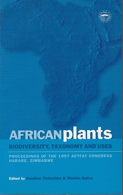 African Plants: Biodiversity, Taxonomy and Uses - Proceedings of the 1997 AGTFAT Congress, Harare, Zimbabwe