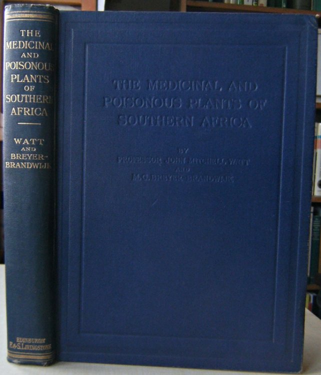The medicinal and poisonous plants of Southern Africa: being an account of their medicinal and other uses, chemical composition, pharmacological effects and toxicology in man and animal