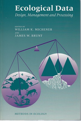 Ecological Data - Design, Management and Processing [Peter Moore's copy]