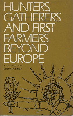 Hunters, Gatherers and First Farmers Beyond Europe - an archaeological survey