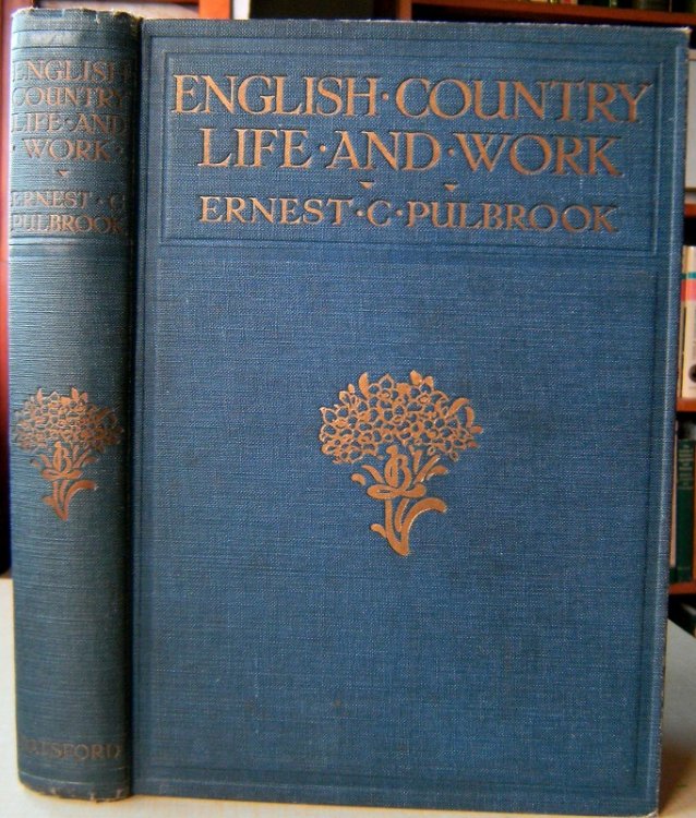 English Country Life and Work: An Account of Some Past Aspects and Present Features