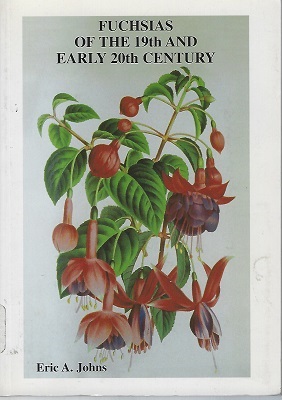 Fuchsias of the 19th and Early 20th Century - an historical checklist of Fuchsia species and cultivars, pre-1939)