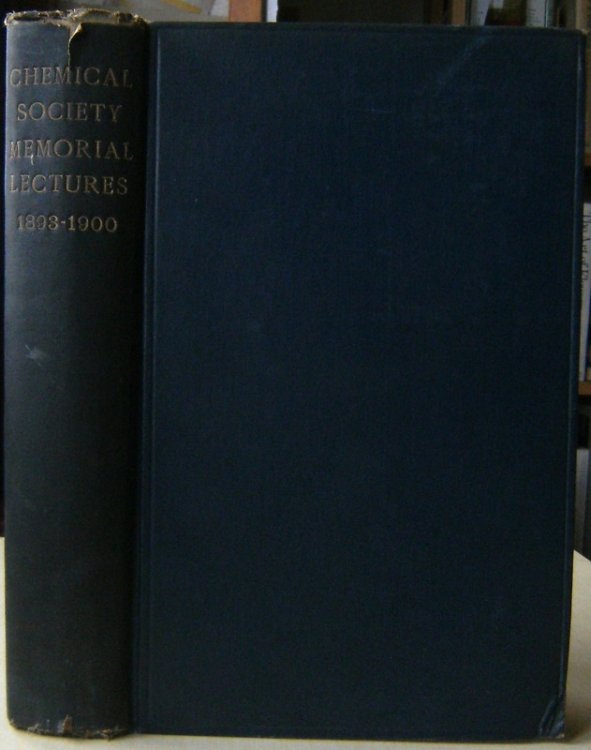 Memorial Lectures Delivered Before the Chemical Society, 1893 - 1900
