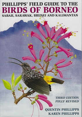 Phillipps' Field Guide to the Birds of Borneo, Sabah, Sarawak, Brunei & Kalimantan