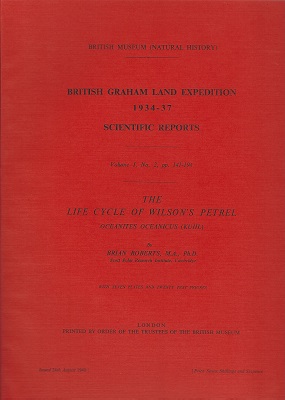 The Life Cycle of Wilson's Storm Petrel Oceanites oceanicus (Kuhl) British Graham Land Expedition, 1934-37 Scientific Reports