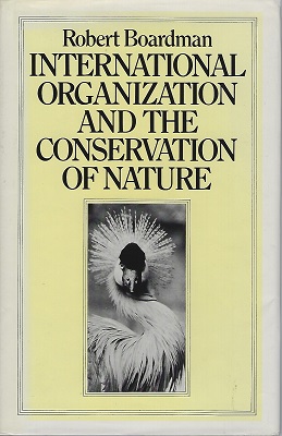 International Organization and the Conservation of Nature [Richard Fitter's copy]