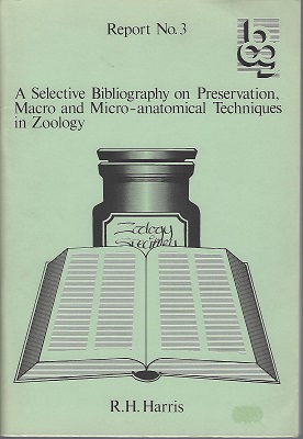 A Selective Bibliography on Preservation, Macro and Microanatomical Techniques in Zoology