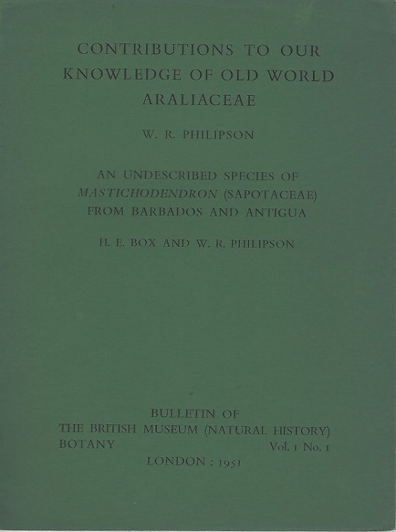 Contributions to Our Knowledge of Old World Araliaceae. [ + An Undescribed Species of Mastichodendron Sapotaceae from Barbados and Antigua