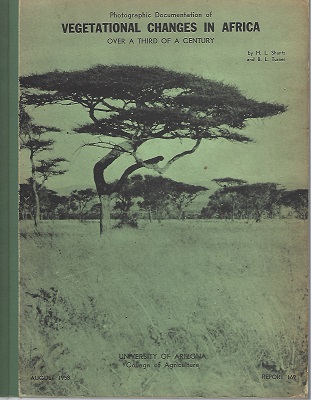Photographic Documentation of Vegetational Changes in Africa Over a Third of a Century [Gren Lucas' copy]