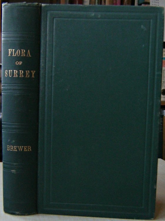 Flora of Surrey or, A Catalogue of the flowering plants and ferns found in the county, with localities of the rarer species from the manuscripts of the late J.D. Salmon, F.L.S. and other sources. [J.S. Lousley's copy]