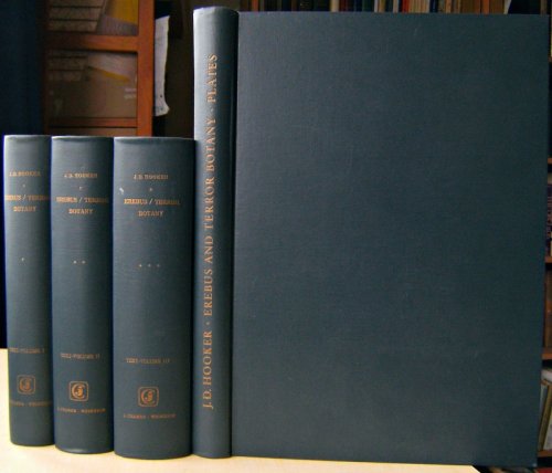 The Botany of the Antarctic Voyage of H.M. Discovery Ships Erebus and Terror in the Years 1839 - 1843