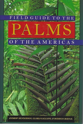 Field Guide to the Palms of the Americas