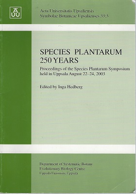 Species Plantarum 250 Years - Proceedings of the Symposium, Uppsala 2003