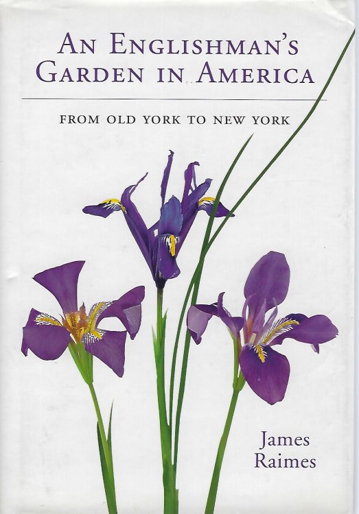 An Englishman's Garden in America : from Old York to New York