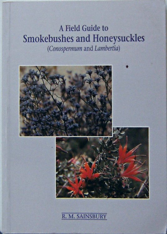 A Field Guide to Smokebushes and Honeysuckles (Conospermum and Lambertia)