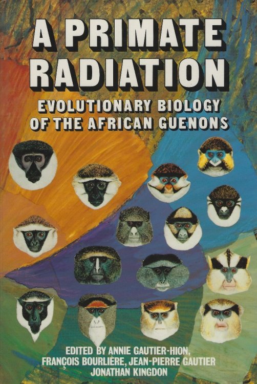 A Primate Radiation - Evolutionary Biology of the African Guenons