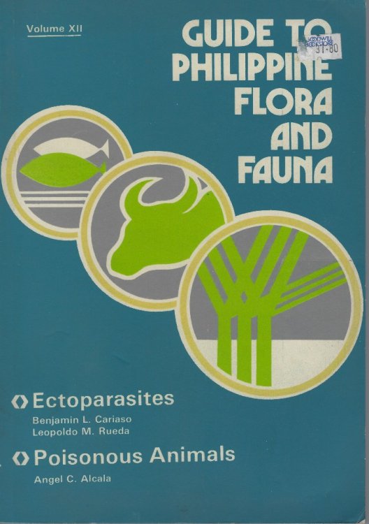 Guide to Philippine Flora and Fauna. Volume XII - Ectoparasites. Poisonous Animals