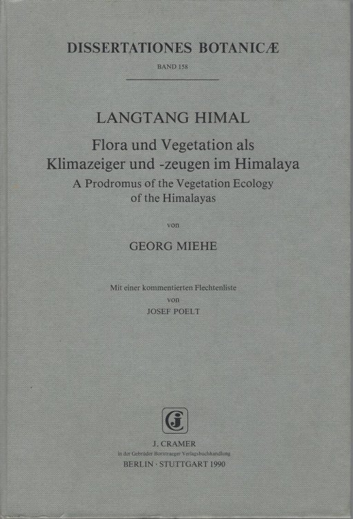 Langtan Himal. Flora und Vegetation als Klimazeiger und -zeugen in Himalaya [ A Prodromus of the Vegetation Ecology of theHimalayas]