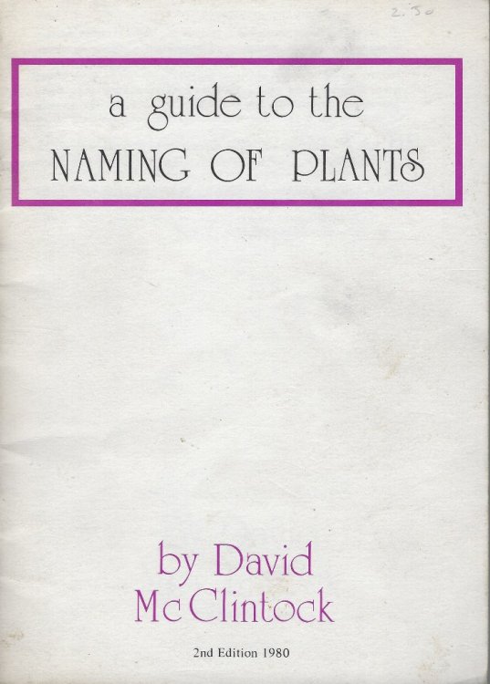 A Guide to the Naming of Plants, with particular reference to heathers.